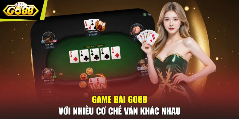 Game bài GO88 với nhiều cơ chế ván khác nhau