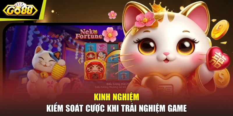 Kinh nghiệm kiểm soát cược khi trải nghiệm game