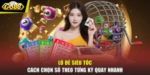 Lô Đề Siêu Tốc - Cách Chọn Số Theo Từng Kỳ Quay Nhanh