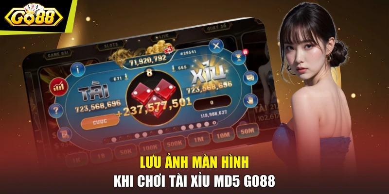 Lưu ảnh màn hình khi chơi tài xỉu MD5 GO88
