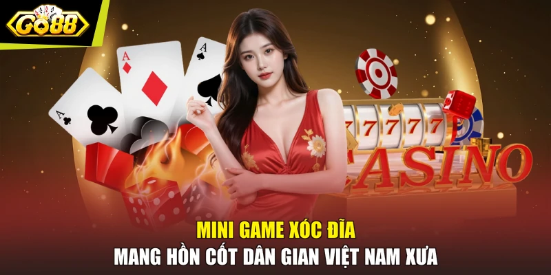 Mini game Xóc Đĩa mang hồn cốt dân gian Việt Nam xưa