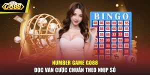 Number Game GO88 - Đọc Ván Cược Chuẩn Theo Nhịp Số
