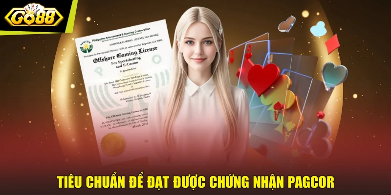 Tiêu chuẩn để đạt được chứng nhận PAGCOR